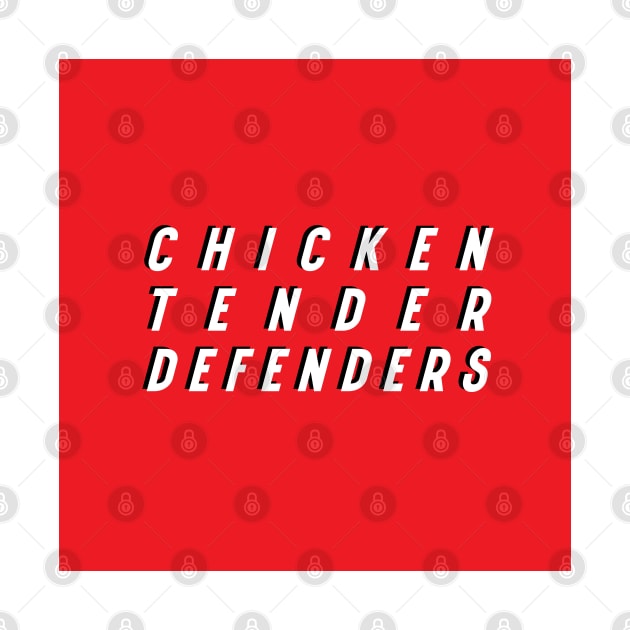 Chicken Tender Defenders 15 by LetsOverThinkIt