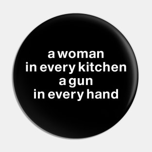 A woman In every kitchen a gun in every hand Pin