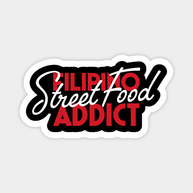 Filipino Street Food Addict Magnet by BlueTodyArt