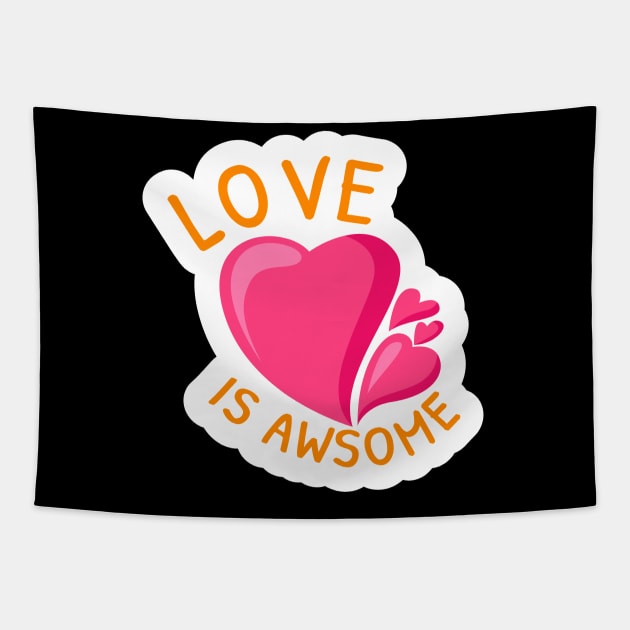 Love is awesome heart cute design Tapestry by BrightLightArts