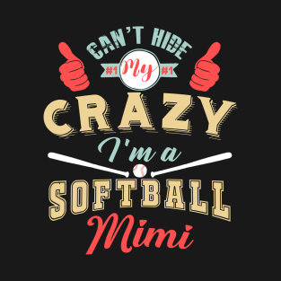 Hide Crazy Mimi Softball Player T-Shirt