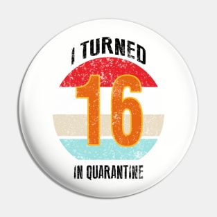 16th birthday in quarantine Pin