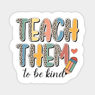 Teach Them To Be Kind Teacher Life Funny Teachers Day Leopard Retro Magnet