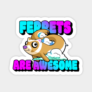 Ferrets Are Awesome Magnet