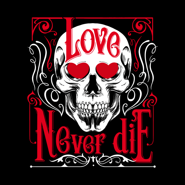 Love Never Die Skull Corpse Valentines by Juandamurai