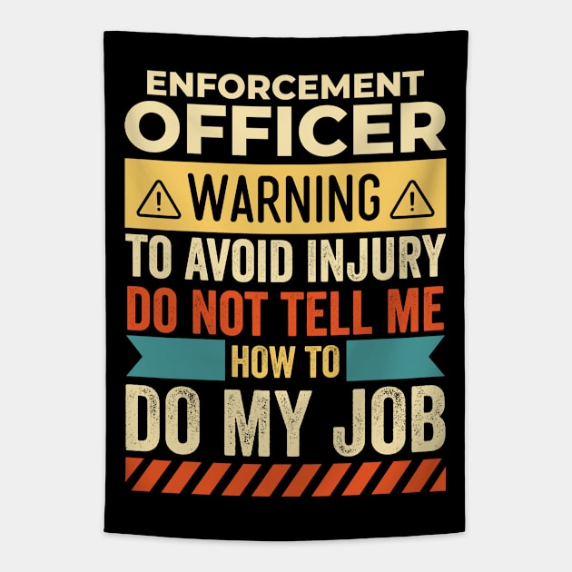 Enforcement Officer Warning Tapestry by Stay Weird