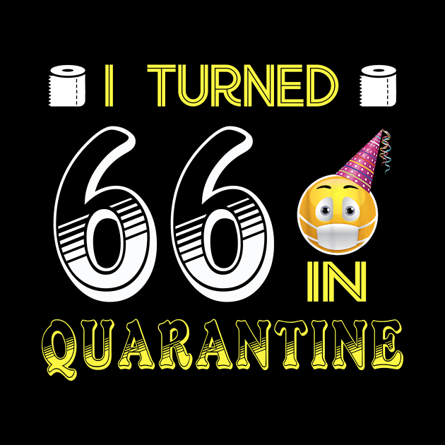 I Turned 66 in quarantine Funny face mask Toilet paper by Jane Sky