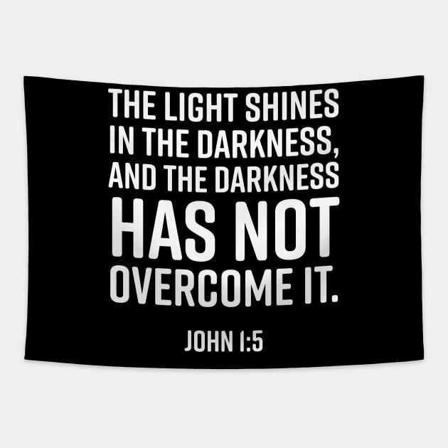 The light shines in the darkness, John 1:5, Christian, Bible Verse, Believer, Christian Quote Tapestry by ChristianLifeApparel