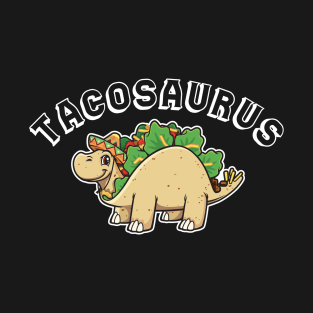 Tacosaurus T-Shirt