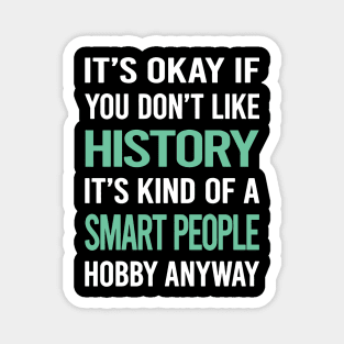 Smart People Hobby History Magnet