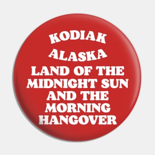 Kodiak Alaska Retro Funny Tourist Souvenir Pin