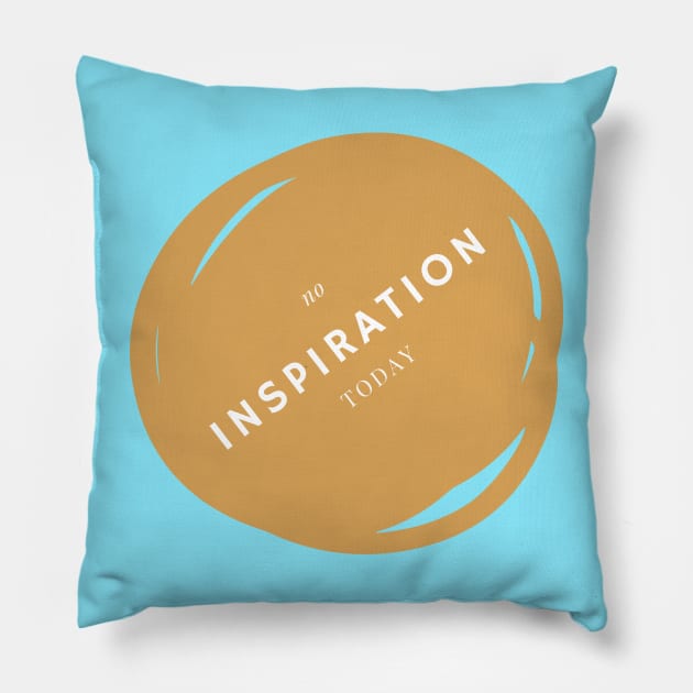 No inspiration today Pillow by VeganRiseUp