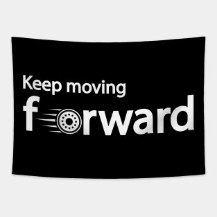 Keep moving forward Tapestry