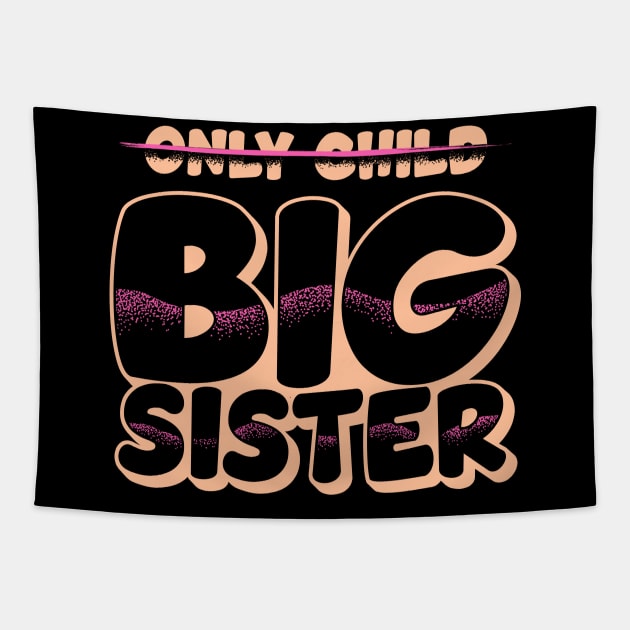 Only Child Big Sister Promoted Big Sister Announcement Tapestry by Proficient Tees