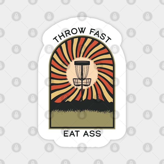 Throw Fast Eat Ass | Disc Golf Vintage Retro Arch Mountains Magnet by KlehmInTime