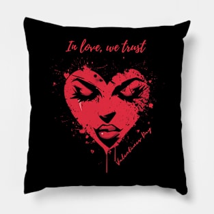 In love, we trust. A Valentines Day Celebration Quote With Heart-Shaped Woman Pillow