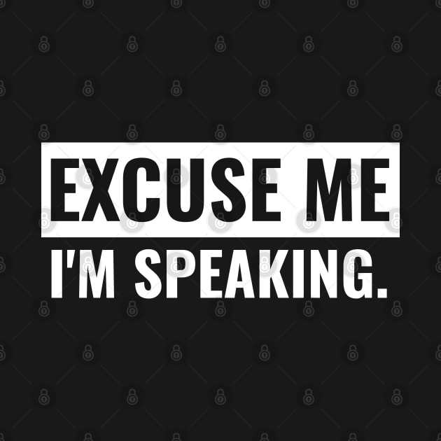 Excuse me I'm Speaking. by marko.vucilovski@gmail.com