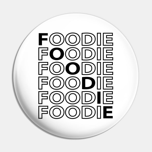 FOODIE Modern Design - Black Text Pin by CoolFoodiesMerch