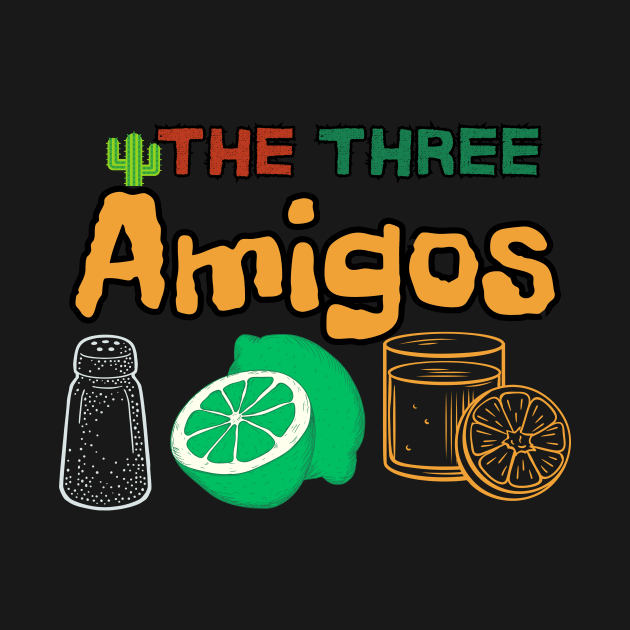 Three Amigos Mexican Drinking Cute Cinco De Mayo Fiesta Tequila by one tap