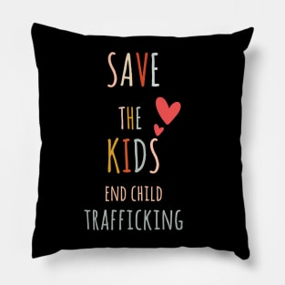 Save the Kids End Child Trafficking Pillow