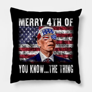 Funny Biden Confused Merry Happy 4th of You Know...The Thing Pillow