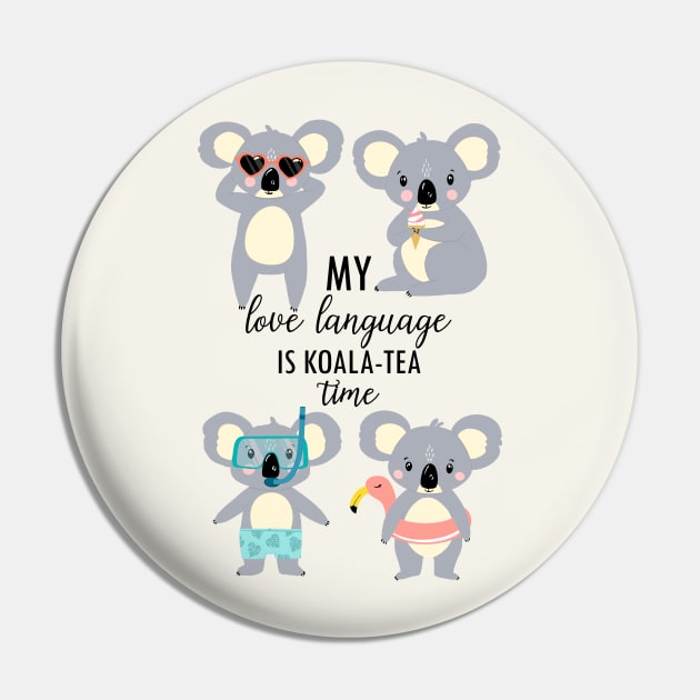 Koala-Tea Time Is My Love Language Pin by tangerinetane