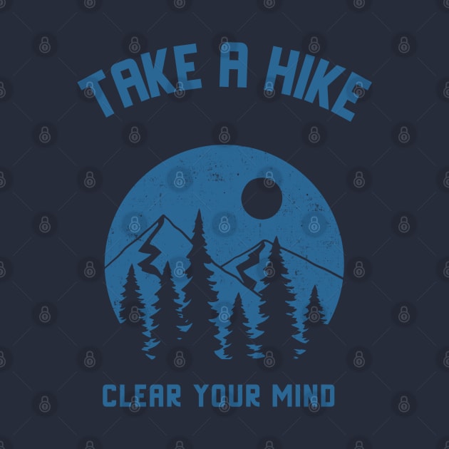 Take a Hike Clear Your Mind Hiking by Distinkt
