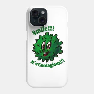 Smile!! It´s contagious!!! Phone Case