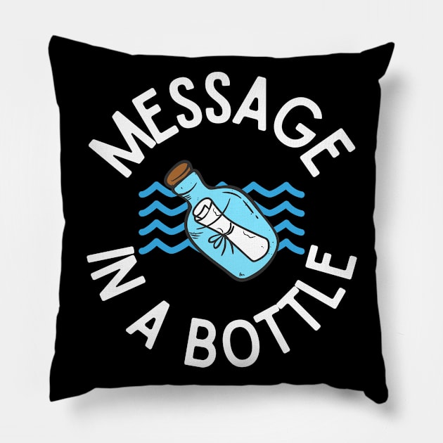 Message in a Bottle Nautical Design Perfect Gift for Sea and Ocean Lovers, Sailors, Divers, Surfers Pillow by nathalieaynie