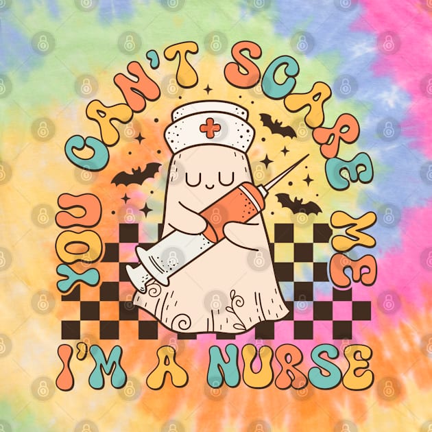 You Can't Scare Me; I'm A Nurse by KayBee Gift Shop