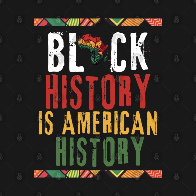 Black History Is American History by Graceful Designs