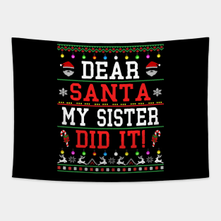 dear santa my sister did it christmas - dear santa Tapestry