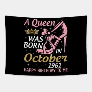 Happy Birthday To Me You Nana Mom Aunt Sister Wife 59 Years Old A Queen Was Born In October 1961 Tapestry