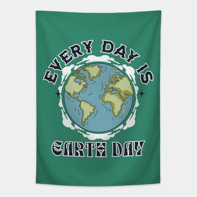 Every Day is Earth Day Tapestry by Tuff Tees