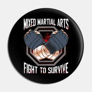 Mixed Martial Arts MMA Fight To Survive Training Pin