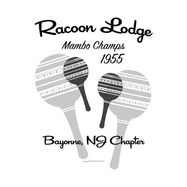 Racoon Lodge Mambo Champs by Vandalay Industries