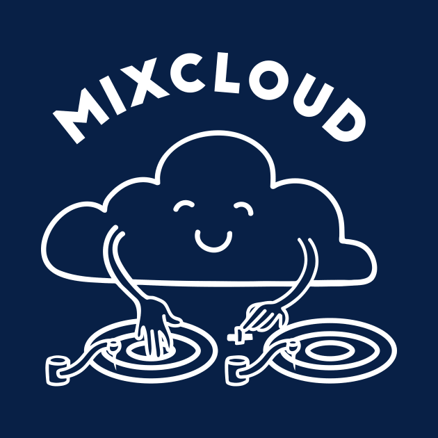 MixCloud by Moe Tees