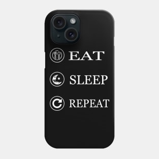 Eat Sleep Repeat Phone Case