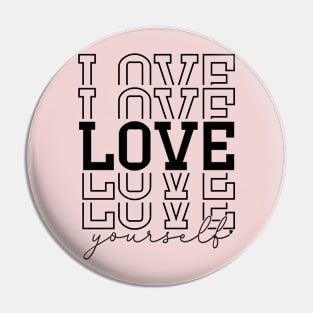 Love Yourself Pin