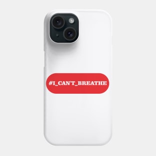 I can't breathe Phone Case