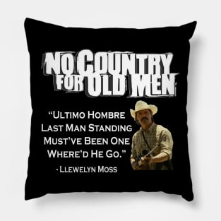 NO COUNTRY FOR OLD MEN MOVIE QUOTE Pillow