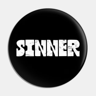 Sinner / Retro Punk Typography Design Pin