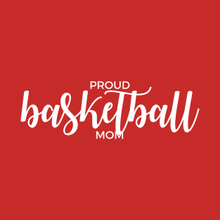 Proud Basketball Mom T-Shirt