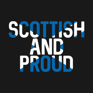 Scottish and Proud, Scottish Saltire Flag Slogan Design T-Shirt