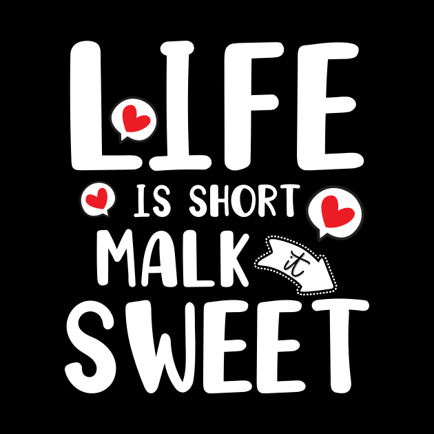 Life is short make it sweet white text design by MooMiiShop