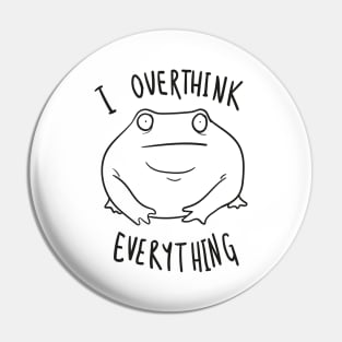 overthink Pin