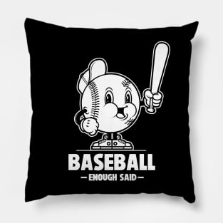 Baseball Enough Said Retro Sport Fan Funny Baseball Saying Pillow