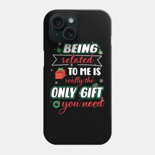 Christmas Being Related To Me Funny Family Pajamas Xmas T-Shirt Phone Case