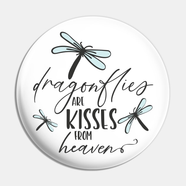 Dragonflies are kisses from heaven Pin by PolkaDotsShop