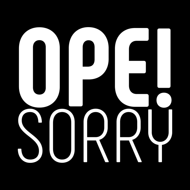 Ope sorry by MINNESOTAgirl